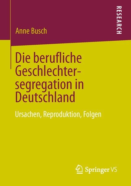 Produktbild: Die berufliche Geschlechtersegregation in Deutschland
