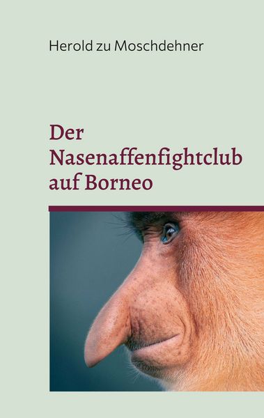 Produktbild: Der Nasenaffenfightclub auf Borneo