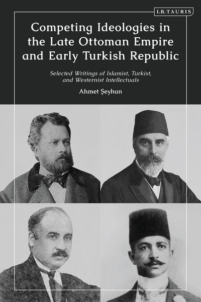 Produktbild: Competing Ideologies in the Late Ottoman Empire and Early Turkish Republic