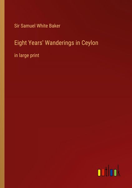 Produktbild: Eight Years' Wanderings in Ceylon