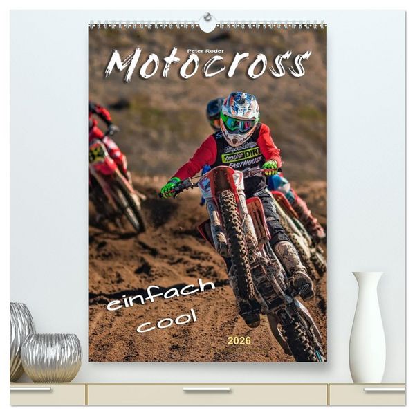 Produktbild: Motocross - einfach cool (hochwertiger Premium Wandkalender 2026 DIN A2 hoch), Kunstdruck in Hochglanz
