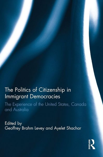 Produktbild: The Politics of Citizenship in Immigrant Democracies