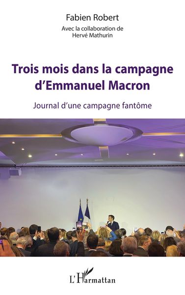 Produktbild: Trois mois dans la campagne d'Emmanuel Macron