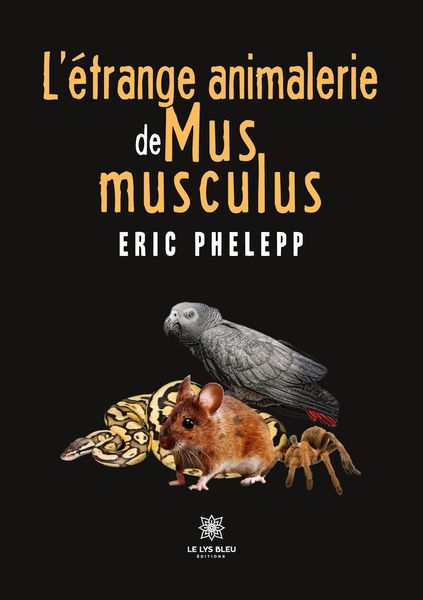 Produktbild: Phelepp, E: L'&eacute;trange animalerie de Mus musculus