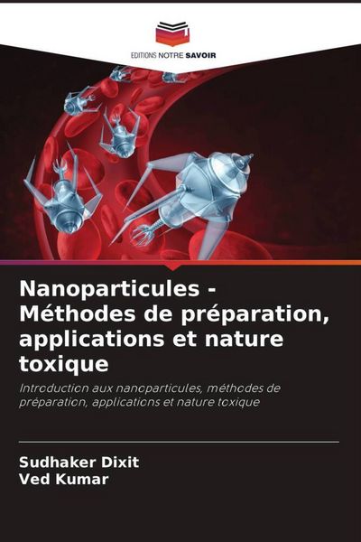 Produktbild: Nanoparticules - M&eacute;thodes de pr&eacute;paration, applications et nature toxique