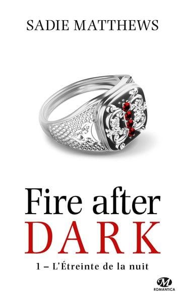 Produktbild: La Trilogie Fire After Dark, T1 : L'&Eacute;treinte de la nuit