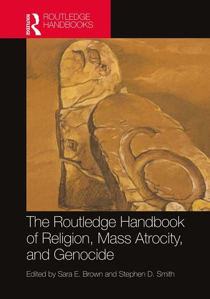 Produktbild: The Routledge Handbook of Religion, Mass Atrocity, and Genocide