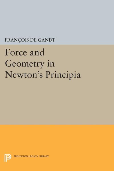 Produktbild: Force and Geometry in Newton's Principia