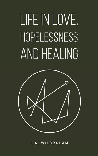 Produktbild: Life in Love, Hopelessness and Healing