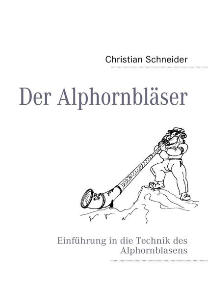 Produktbild: Der Alphornbl&auml;ser
