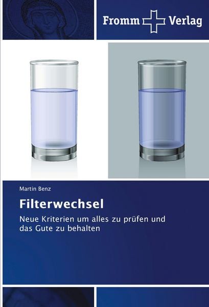 Filterwechsel, Taschenbuch von Martin Benz, Fromm Verlag, 9786202442329