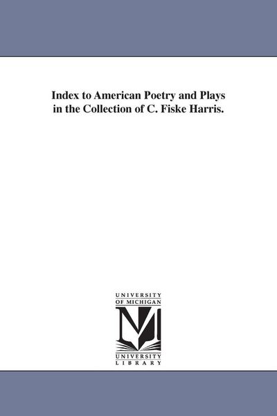 Produktbild: Index to American Poetry and Plays in the Collection of C. Fiske Harris.