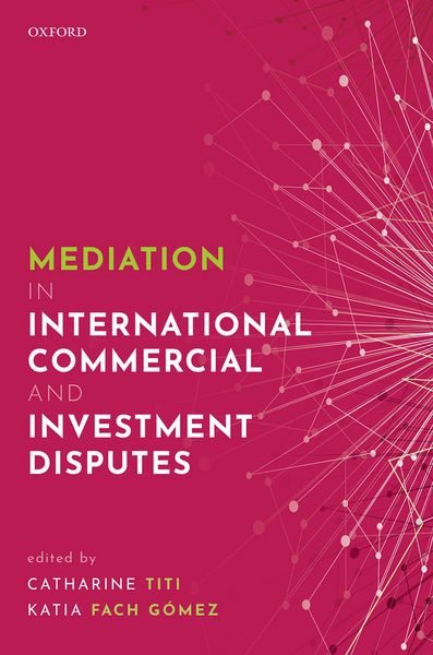 Produktbild: Mediation in International Commercial and Investment Disputes
