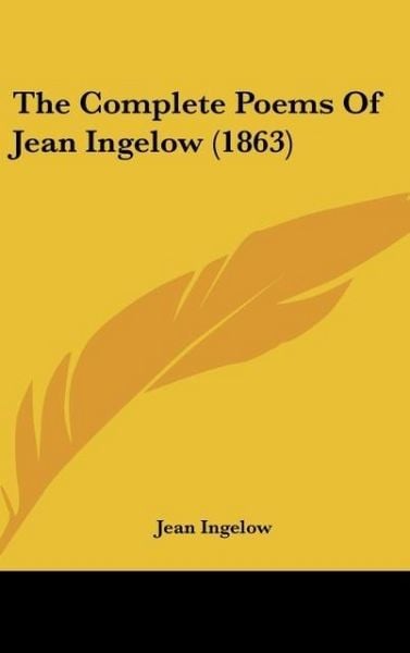 Produktbild: Ingelow, J: Complete Poems Of Jean Ingelow (1863)