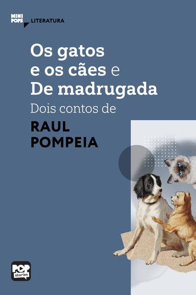 Produktbild: Os gatos e os c&atilde;es e De madrugada: Dois contos de Raul Pompeia