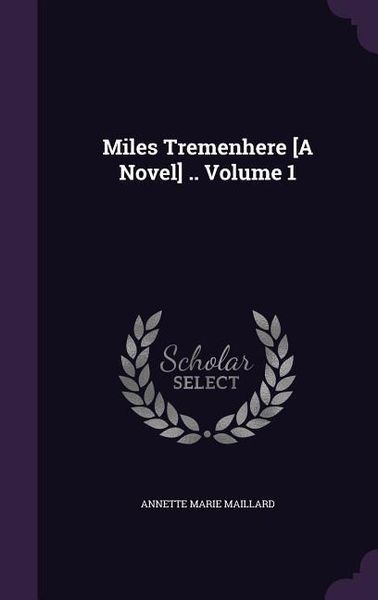 Produktbild: Miles Tremenhere [A Novel] .. Volume 1