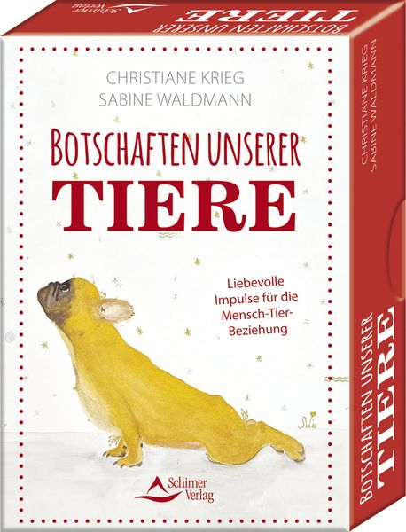 Botschaften unserer Tiere - Liebevolle Impulse für die Mensch-Tier-Beziehung