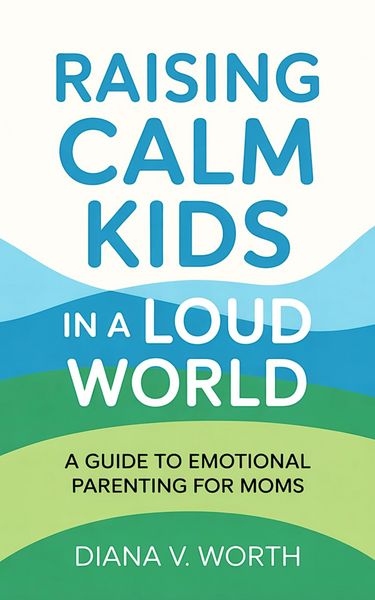 Produktbild: Raising Calm Kids in a Loud World
