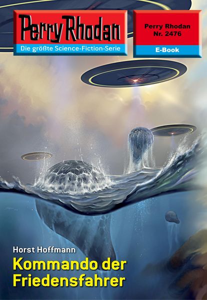 Produktbild: Perry Rhodan 2476: Kommando der Friedensfahrer
