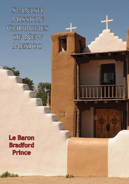 Produktbild: Spanish Mission Churches of New Mexico [Illustrated Edition]