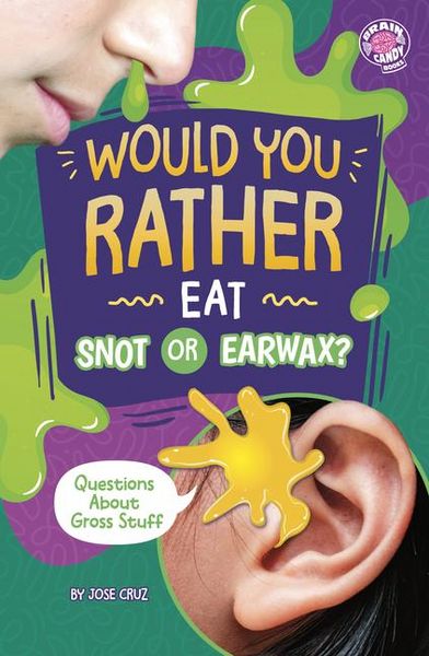Produktbild: Would You Rather Eat Snot or Earwax?
