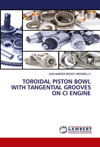 Produktbild: TOROIDAL PISTON BOWL WITH TANGENTIAL GROOVES ON CI ENGINE