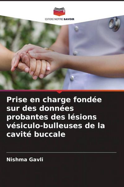 Produktbild: Prise en charge fond&eacute;e sur des donn&eacute;es probantes des l&eacute;sions v&eacute;siculo-bulleuses de la cavit&eacute; buccale