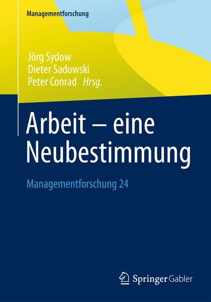 Arbeit – eine Neubestimmung, Taschenbuch von , Springer Fachmedien Wiesbaden GmbH, 9783658062736