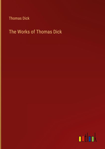 Produktbild: The Works of Thomas Dick