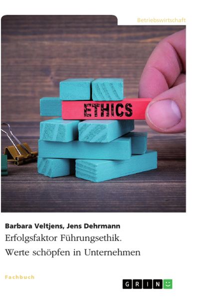 Produktbild: Erfolgsfaktor F&uuml;hrungsethik. Werte sch&ouml;pfen in Unternehmen