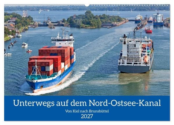 Produktbild: Unterwegs auf dem Nord-Ostsee-Kanal (Wandkalender 2027 DIN A2 quer), CALVENDO Monatskalender
