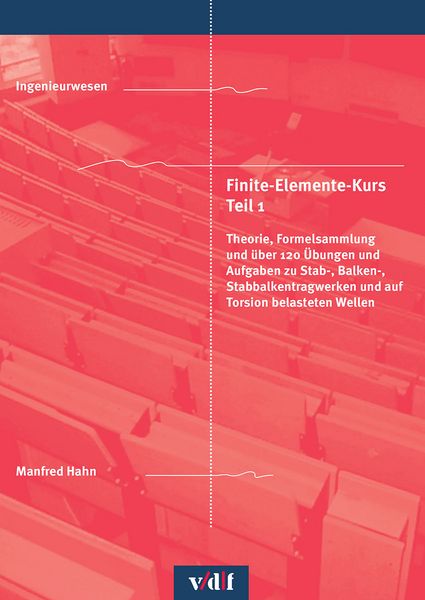 Finite-Elemente-Kurs Teil 1, Taschenbuch von Manfred Hahn, Vdf Hochschulverlag AG, 978-3-7281-4207-8