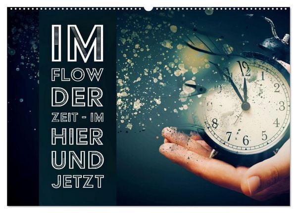 Produktbild: Im Flow der Zeit - im Hier und Jetzt (Wandkalender 2026 DIN A2 quer), CALVENDO Monatskalender