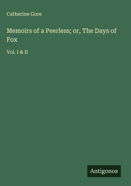 Produktbild: Memoirs of a Peerless; or, The Days of Fox