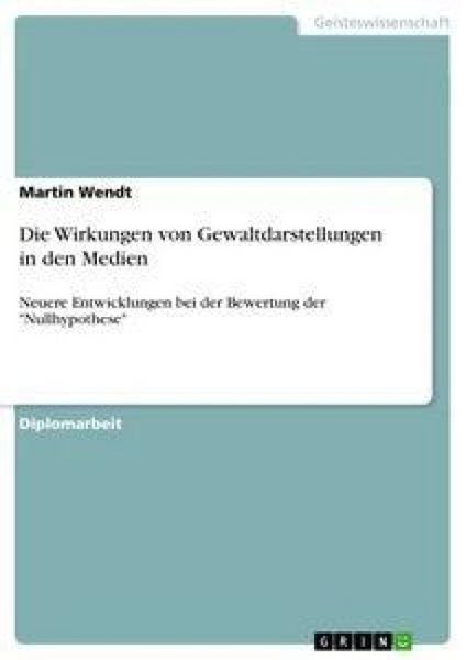 Produktbild: Die Wirkungen von Gewaltdarstellungen in den Medien