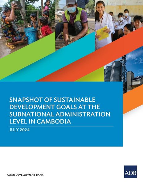 Produktbild: Snapshot of Sustainable Development Goals at the Subnational Administration Level in Cambodia