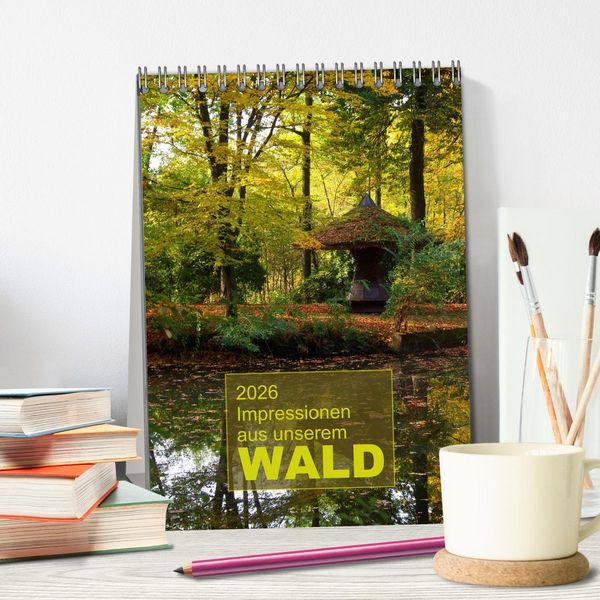 Produktbild: Impressionen aus unserem Wald (Tischkalender 2026 DIN A5 hoch), CALVENDO Monatskalender