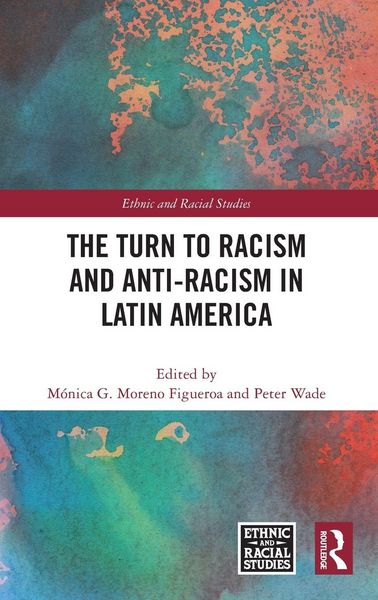 Produktbild: The Turn to Racism and Anti-racism in Latin America