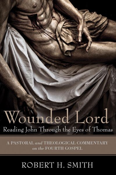 Produktbild: Wounded Lord: Reading John Through the Eyes of Thomas