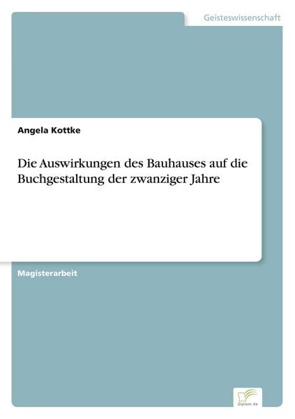 Produktbild: Die Auswirkungen des Bauhauses auf die Buchgestaltung der zwanziger Jahre