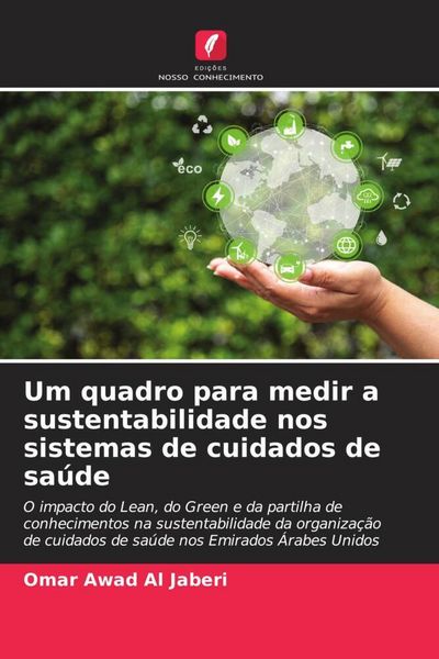 Produktbild: Um quadro para medir a sustentabilidade nos sistemas de cuidados de sa&uacute;de