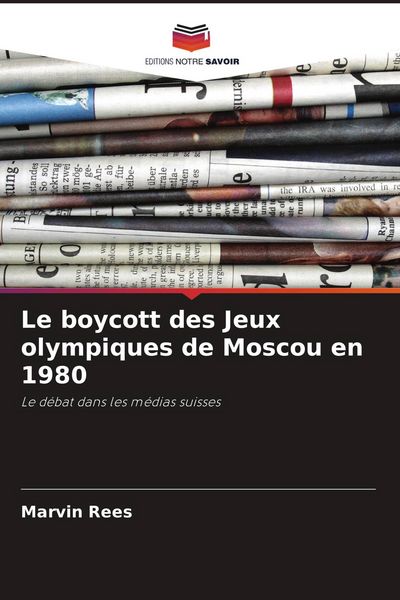 Produktbild: Le boycott des Jeux olympiques de Moscou en 1980