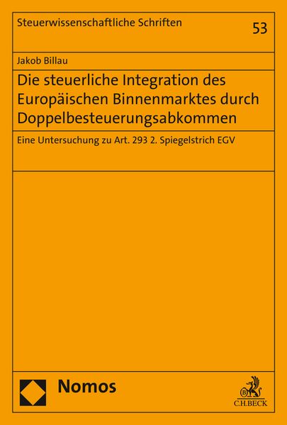 Produktbild: Die steuerliche Integration des Europ&auml;ischen Binnenmarktes durch Doppelbesteuerungsabkommen