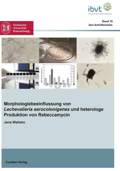 Produktbild: Morphologiebeeinflussung von Lechevalieria aerocolonigenes und heterologe Produktion von Rebeccamycin
