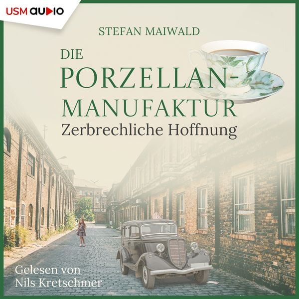 Die Porzellanmanufaktur - Zerbrechliche Hoffnung - Stefan Maiwald, Audio, 9783803287472