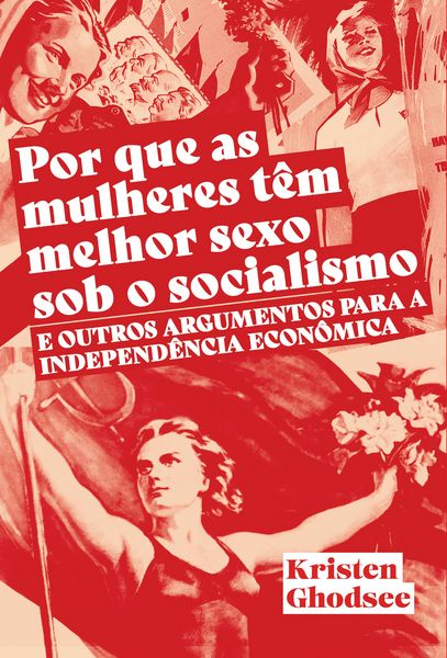 Produktbild: Por que as mulheres tem melhor sexo sob o socialismo