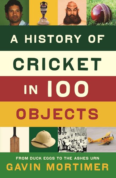 Produktbild: A History of Cricket in 100 Objects