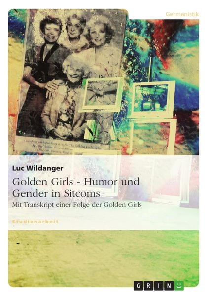 Produktbild: Golden Girls - Humor und Gender in Sitcoms