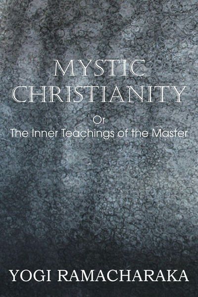 Produktbild: Mystic Christianity, or the Inner Teachings of the Master