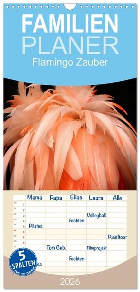 Familienplaner 2026 - Flamingo Zauber mit 5 Spalten (Wandkalender, 21 x 45 cm) CALVENDO
